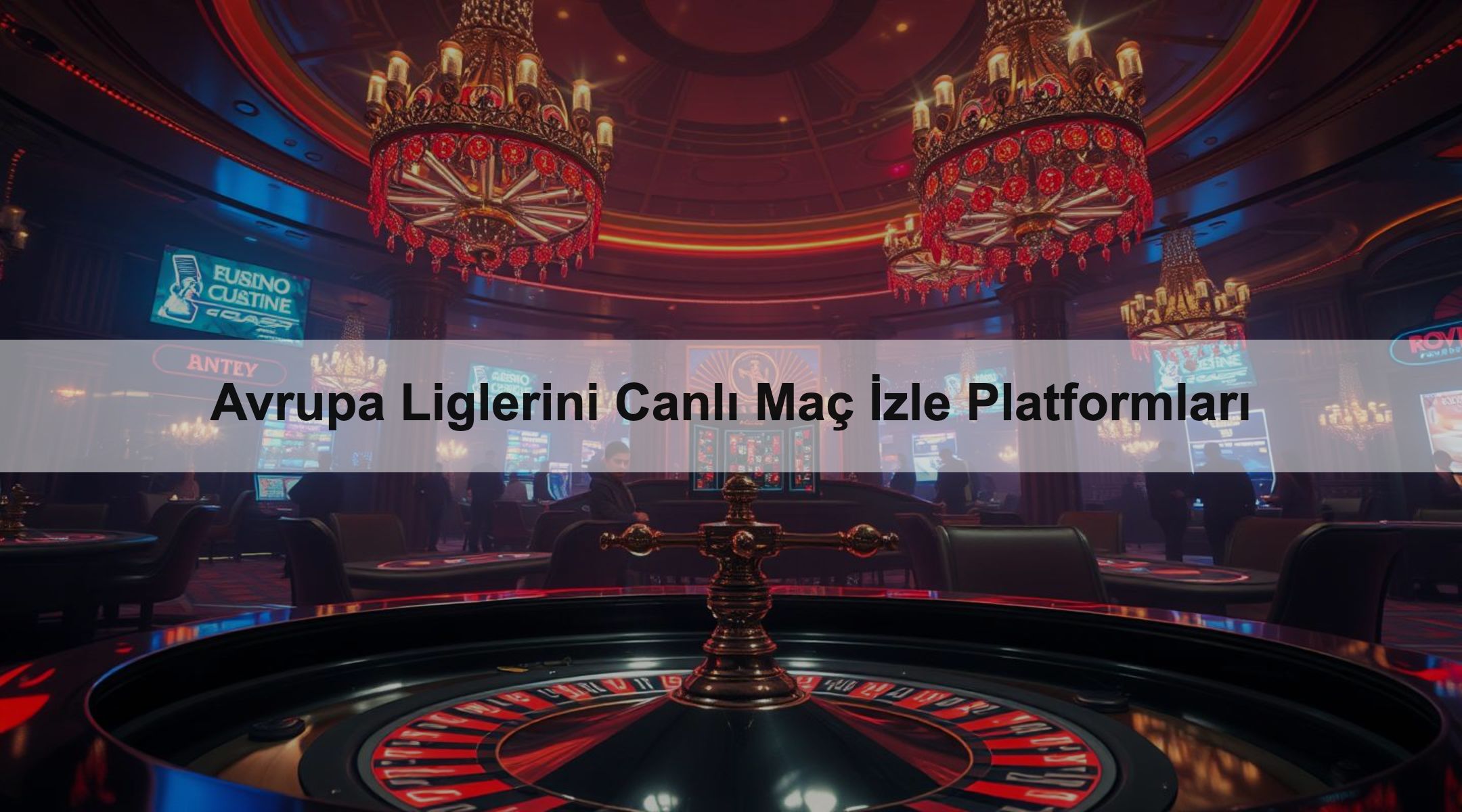 Avrupa Liglerini Canlı Maç İzle Platformları